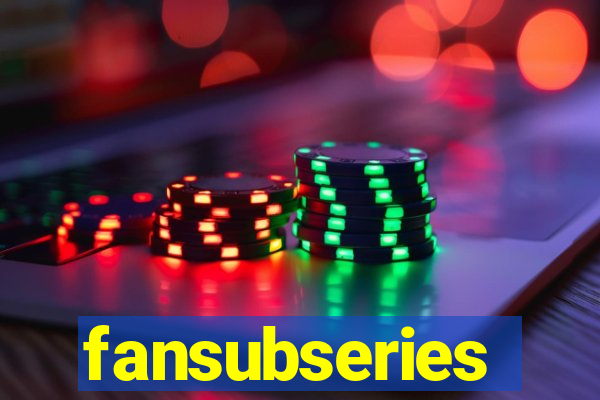 fansubseries