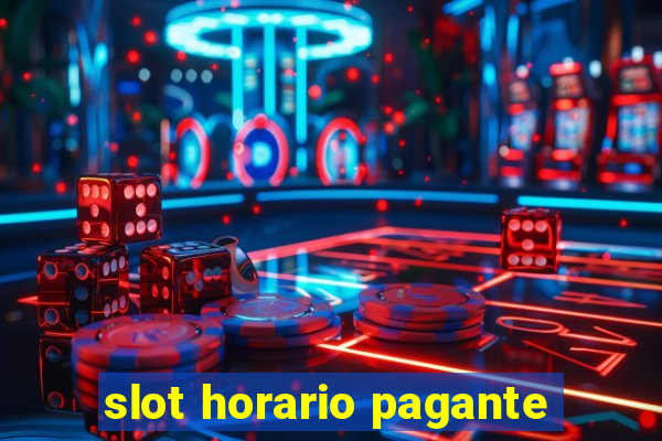 slot horario pagante