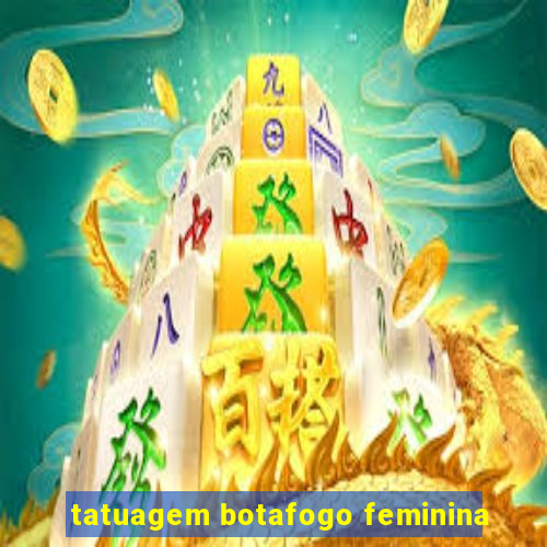 tatuagem botafogo feminina