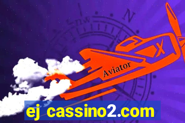 ej cassino2.com