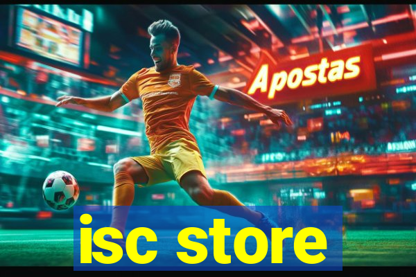 isc store