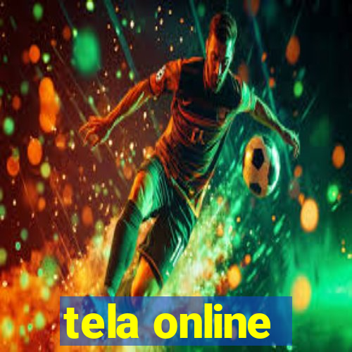 tela online