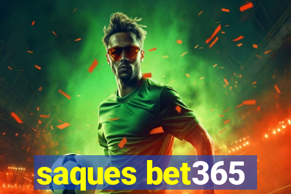 saques bet365