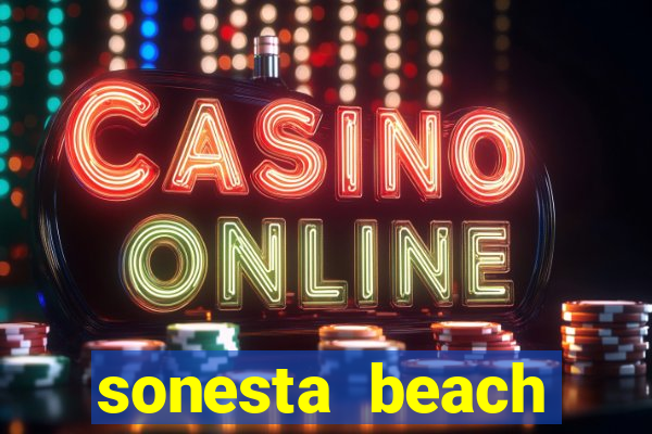 sonesta beach resort casino