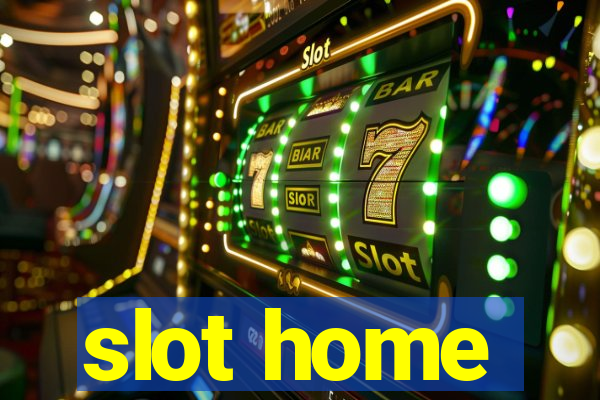 slot home