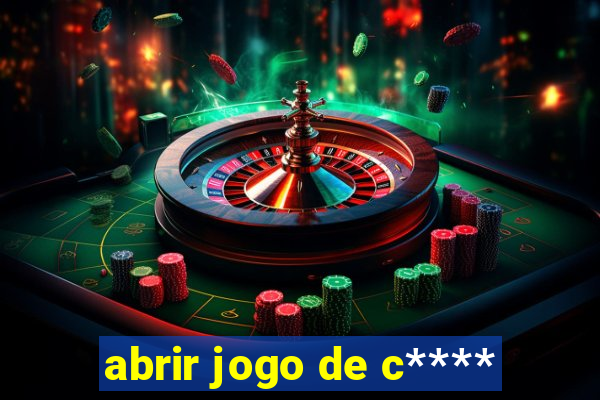 abrir jogo de c****