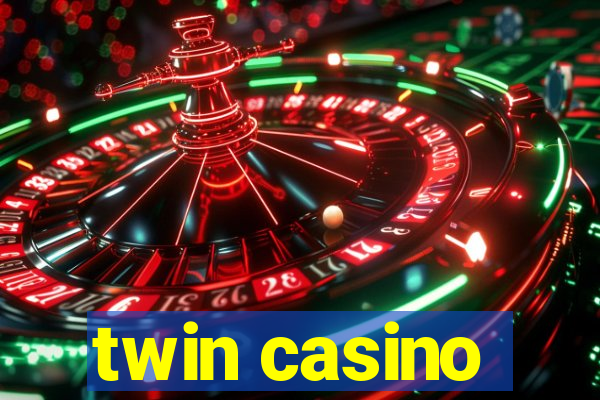 twin casino