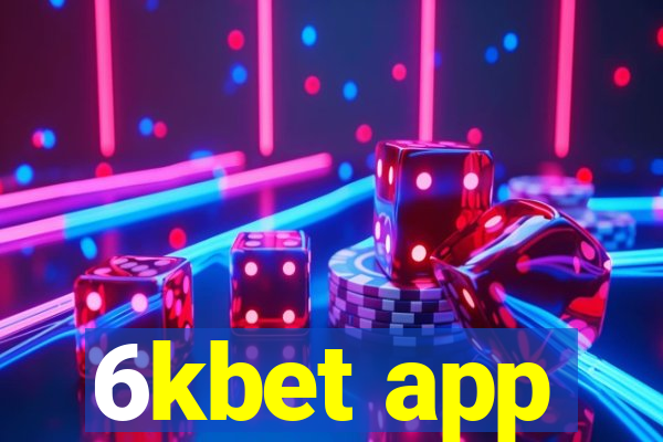 6kbet app