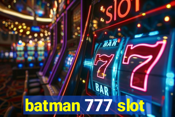 batman 777 slot