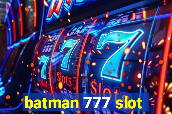 batman 777 slot