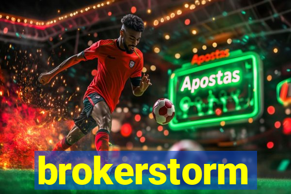 brokerstorm