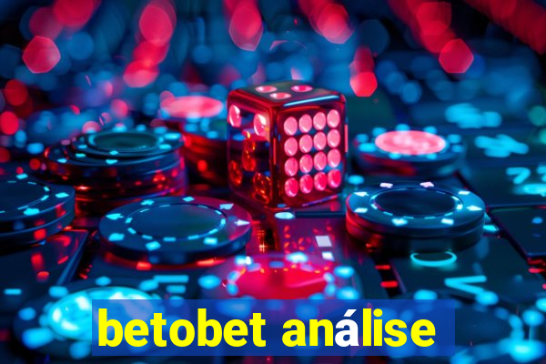 betobet análise