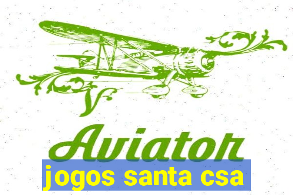 jogos santa csa