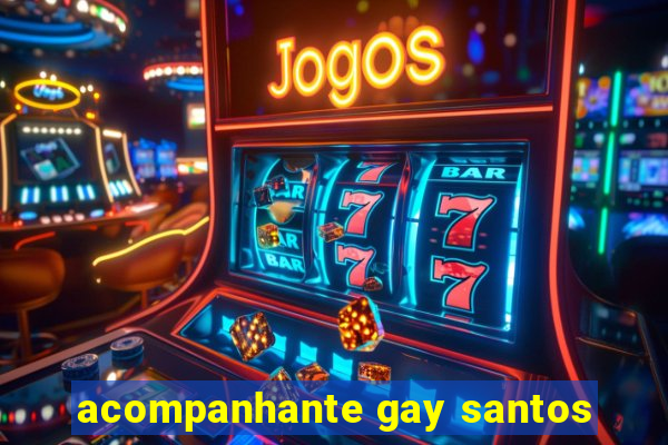 acompanhante gay santos