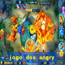 jogo dos angry birds rio