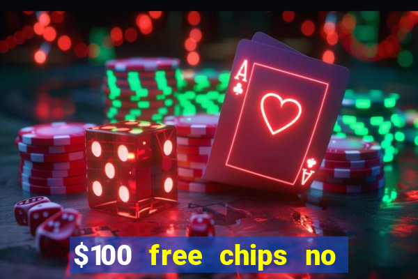 $100 free chips no deposit casino