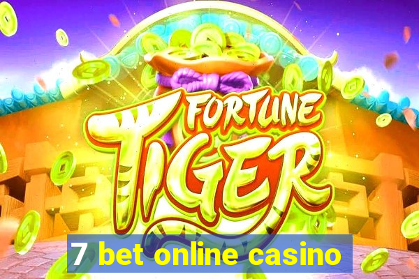 7 bet online casino