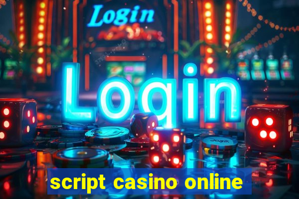 script casino online