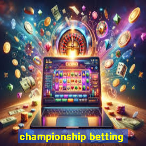 championship betting