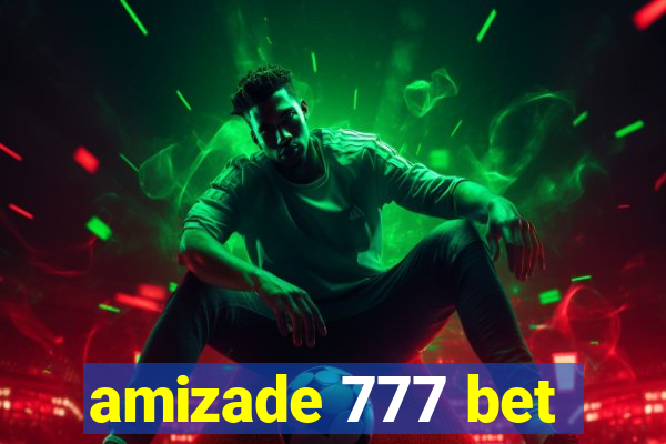 amizade 777 bet