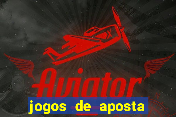 jogos de aposta que pode depositar qualquer valor