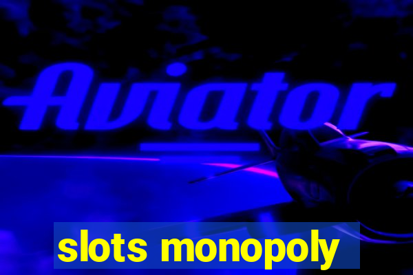 slots monopoly