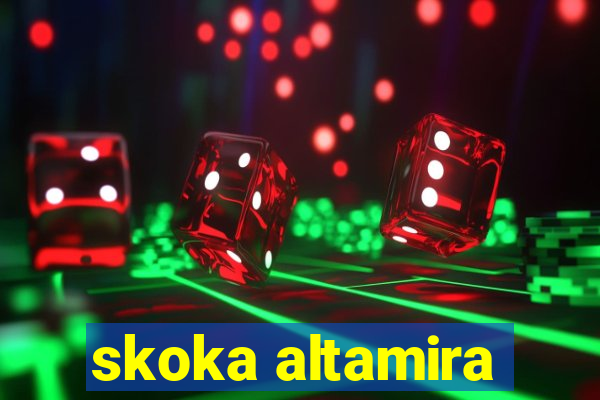 skoka altamira