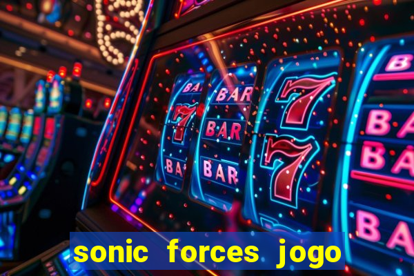 sonic forces jogo de corrida dinheiro infinito