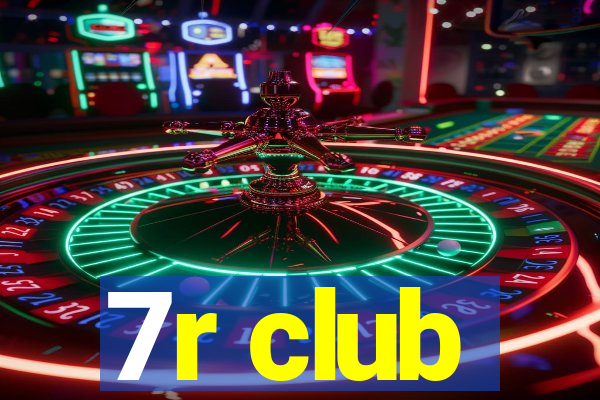 7r club