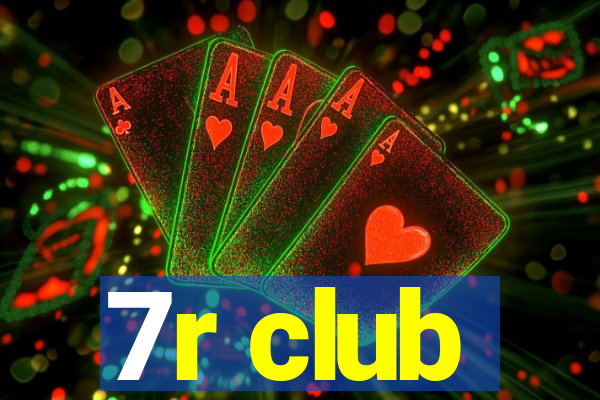 7r club