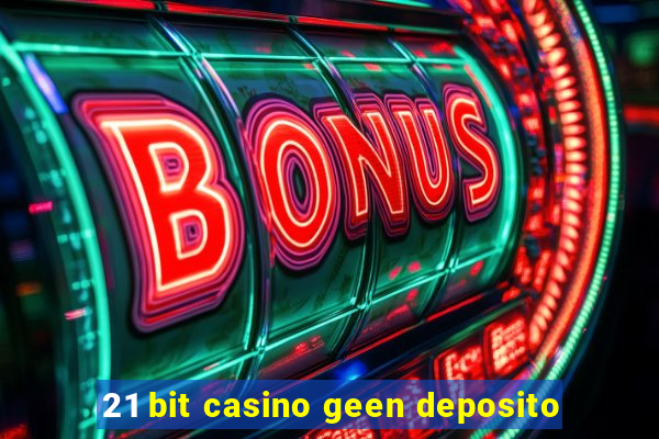 21 bit casino geen deposito