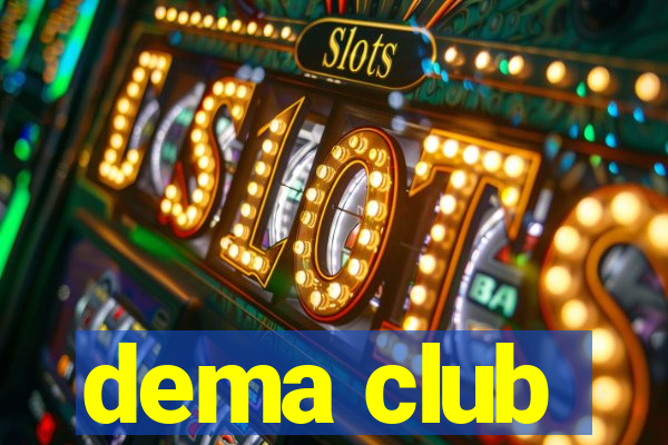 dema club