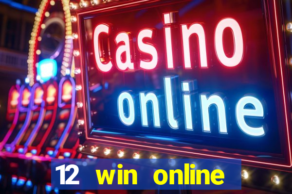 12 win online casino malaysia