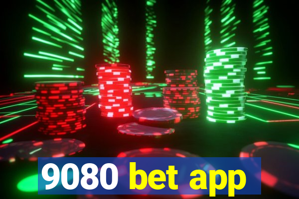 9080 bet app