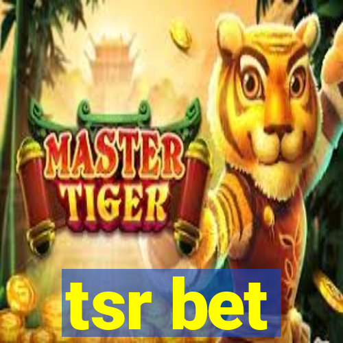 tsr bet