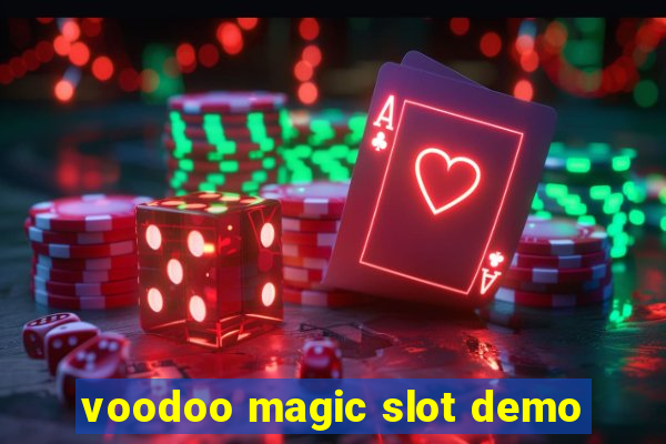 voodoo magic slot demo