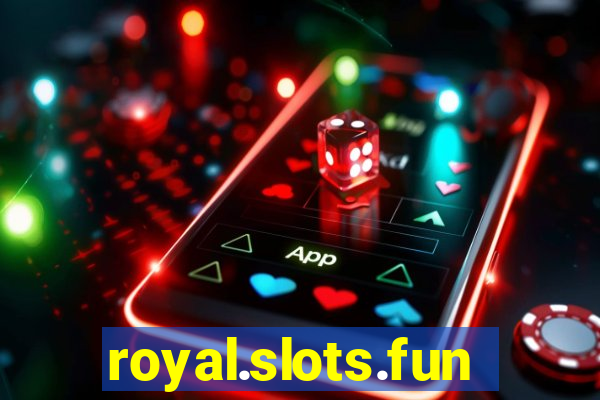 royal.slots.funxs