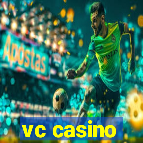 vc casino