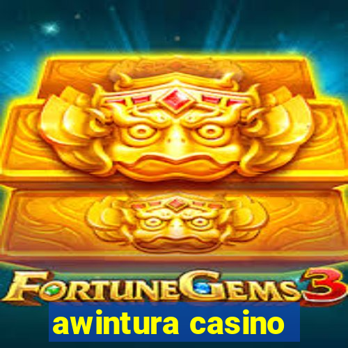 awintura casino