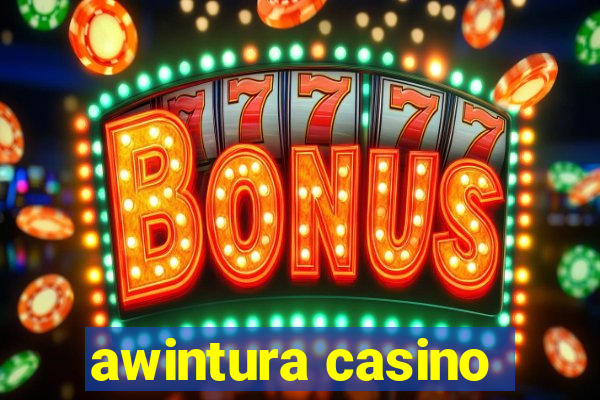 awintura casino