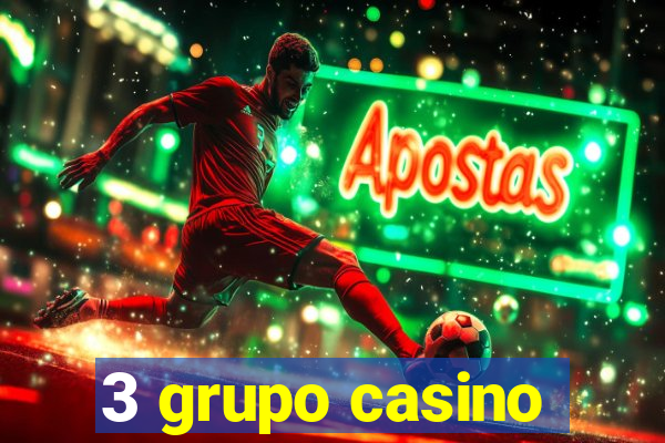 3 grupo casino