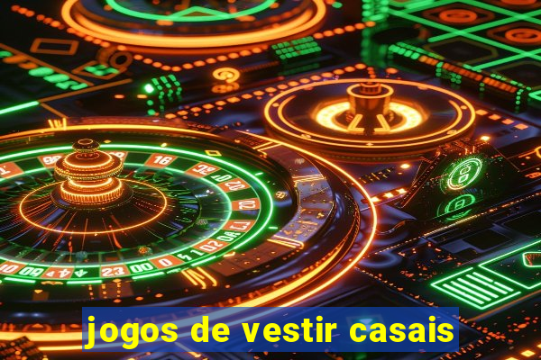 jogos de vestir casais