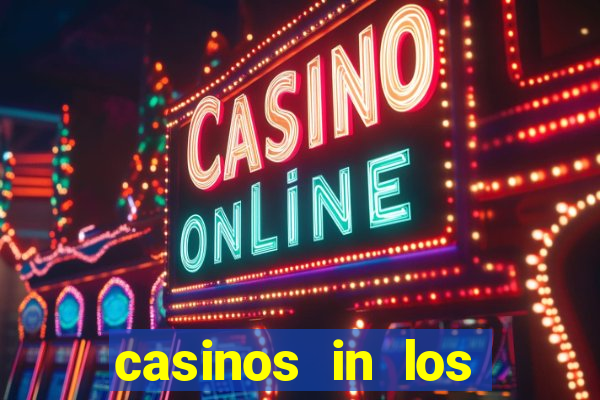 casinos in los angeles california