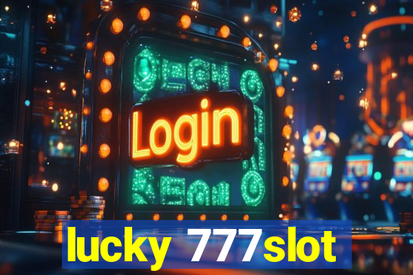 lucky 777slot