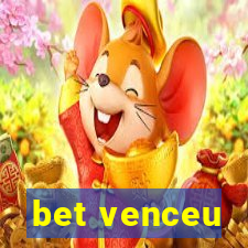 bet venceu