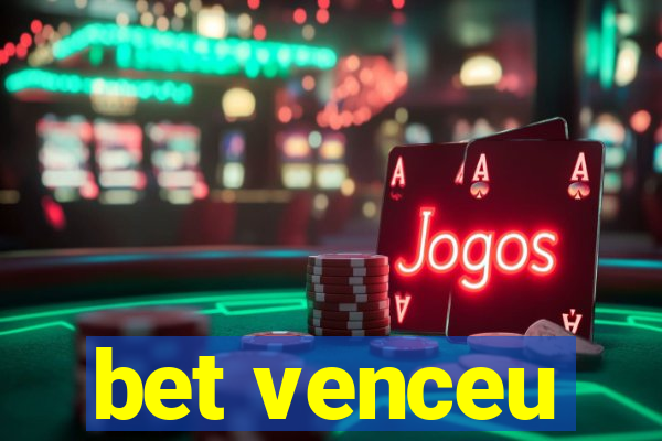 bet venceu