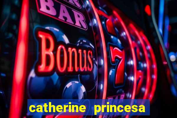 catherine princesa de gales