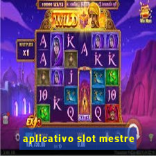 aplicativo slot mestre