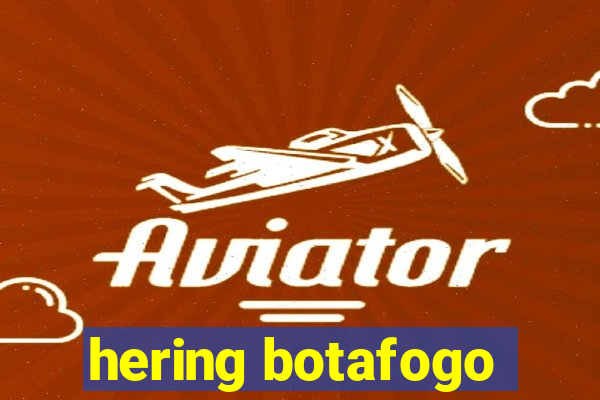 hering botafogo