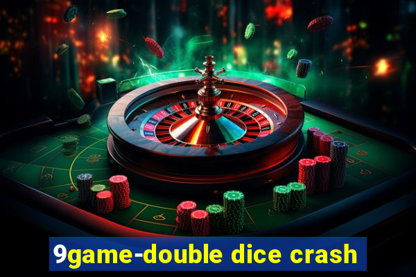 9game-double dice crash